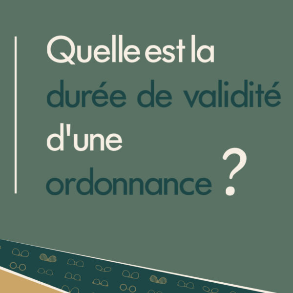 Validité de l’ordonnance pour lunettes : tout comprendre en vidéo !